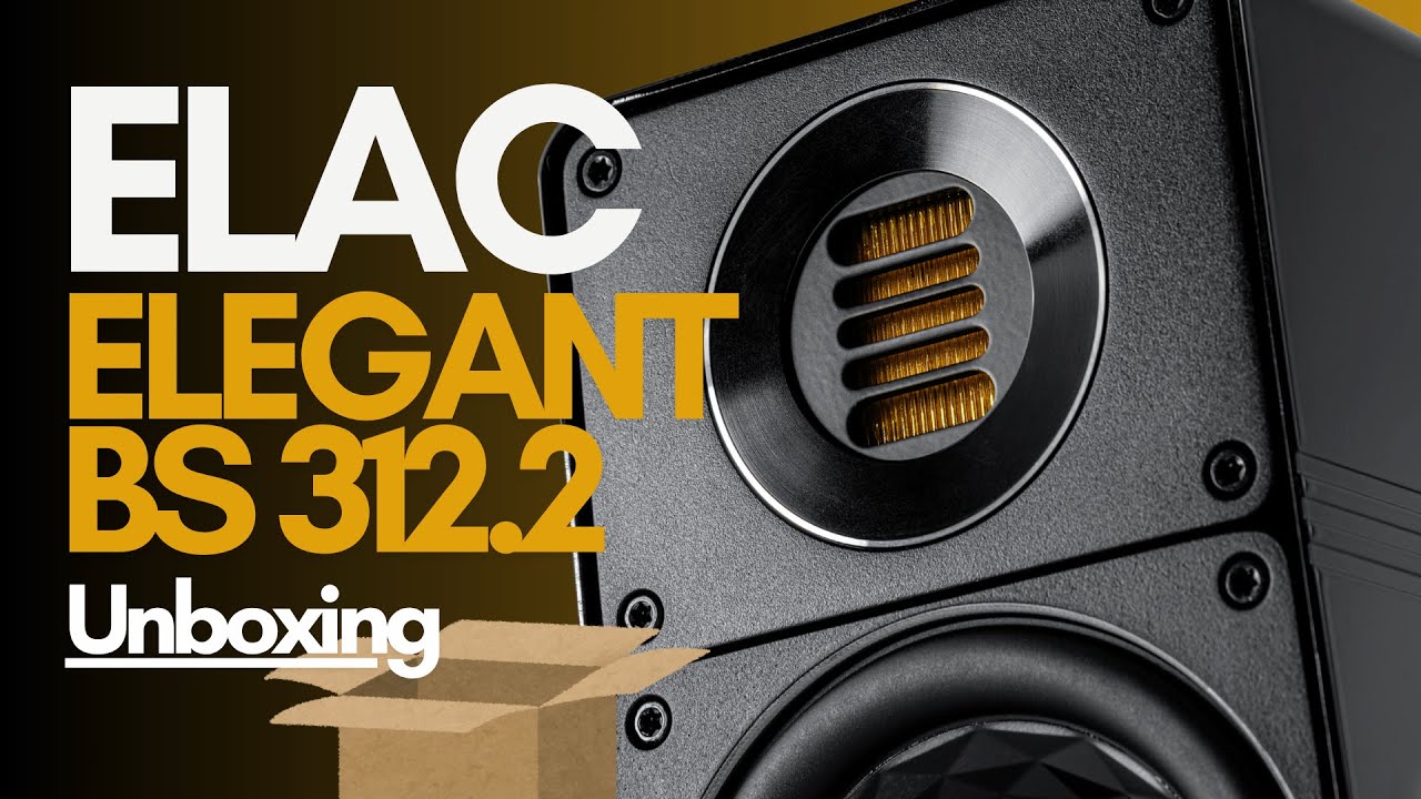 ELAC Elegant BS 312.2 | UNBOXING