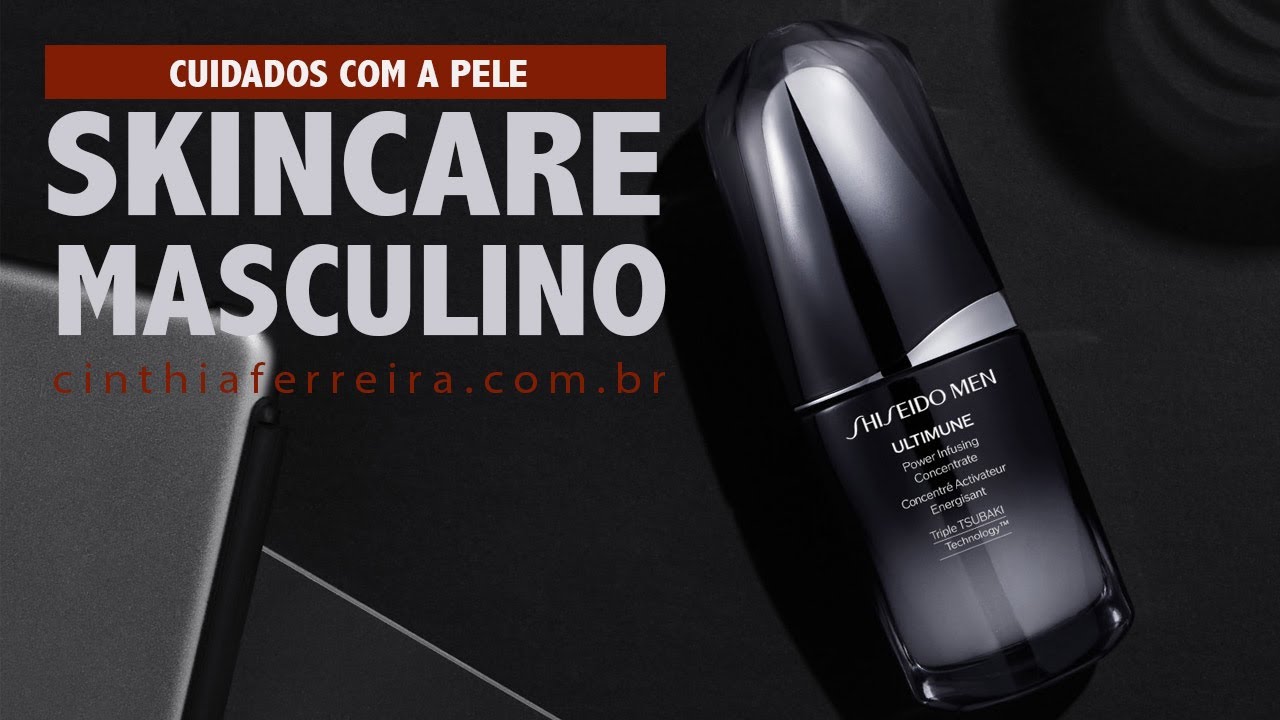 Pele Masculina | Rotina de Skincare prático para homens com Shiseido