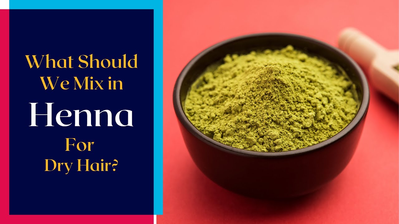 What Should We Mix in Henna for Dry and Damaged Hair | DIY Henna and Coconut Milk Hair Pack Recipe