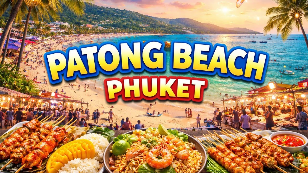 Things to Do in Phuket Thailand | Best Places, Beaches & Street Food | Patong Beach Phuket Thailand