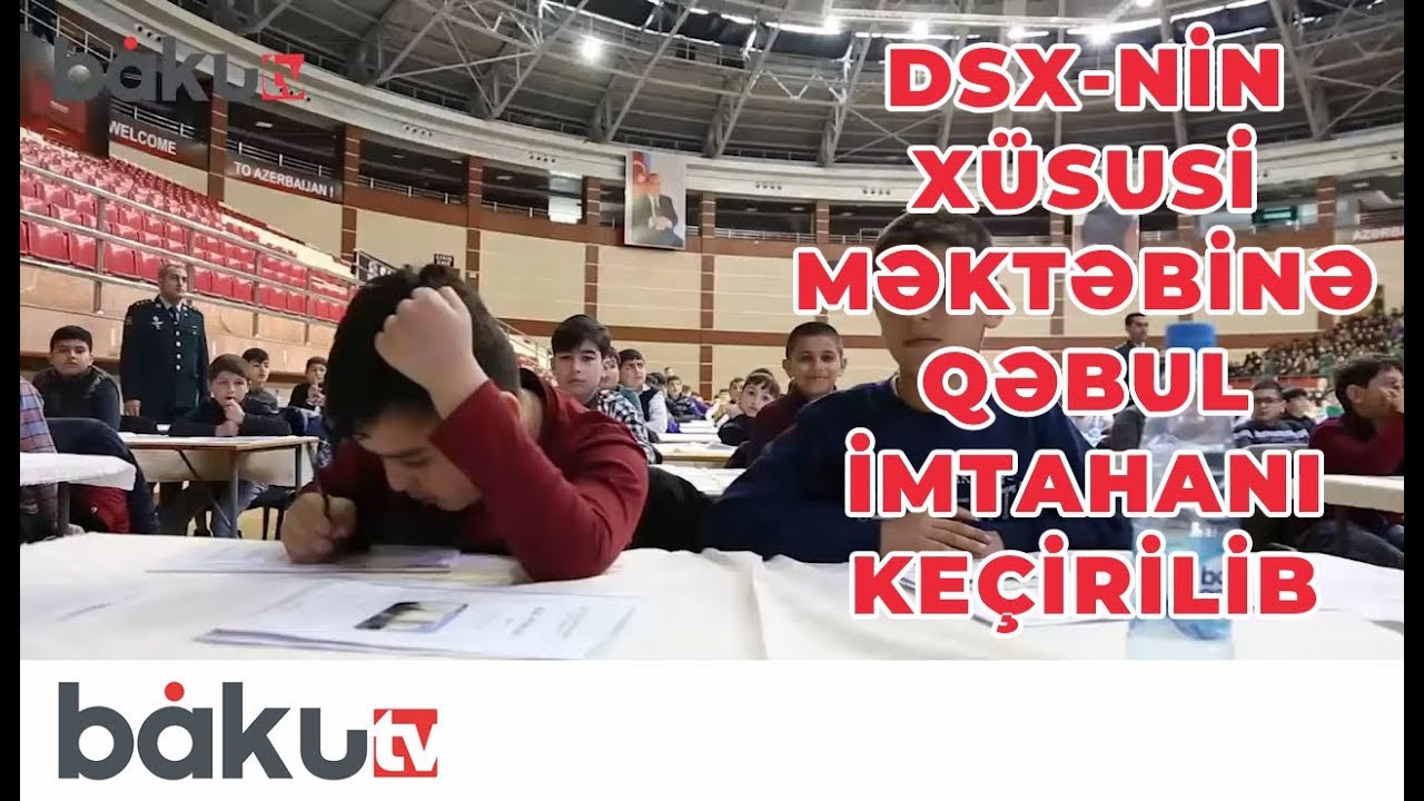 DSX-nin Xüsusi Məktəbinə qəbul imtahanı keçirilib