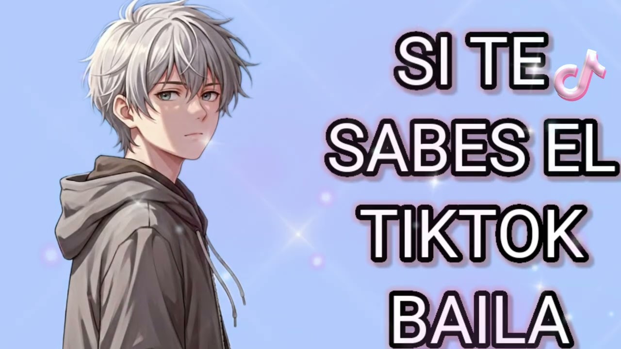 SI TE SABES EL TIKTOK BAILA 2026