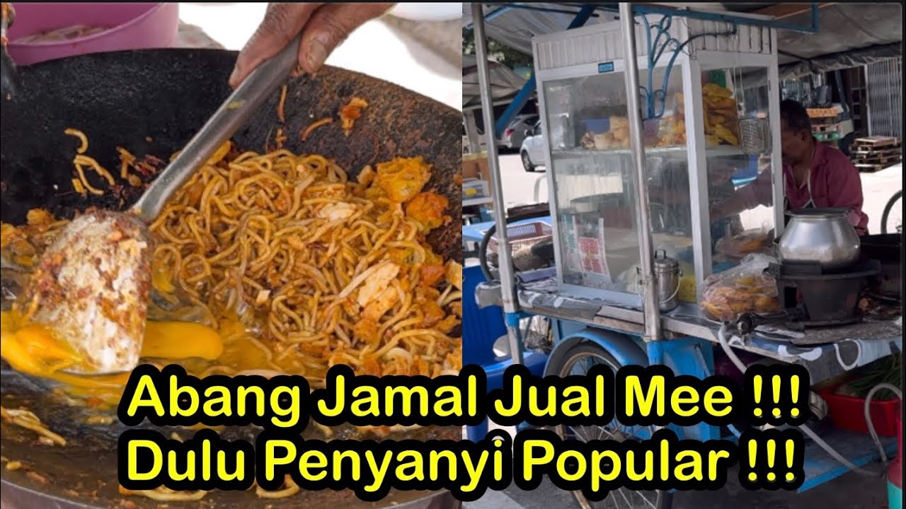 Mee Abang Jamal DULU PENYANYI POPULAR ! Mee Goreng Mamak Penang #malaysiastreetfood #foodlover