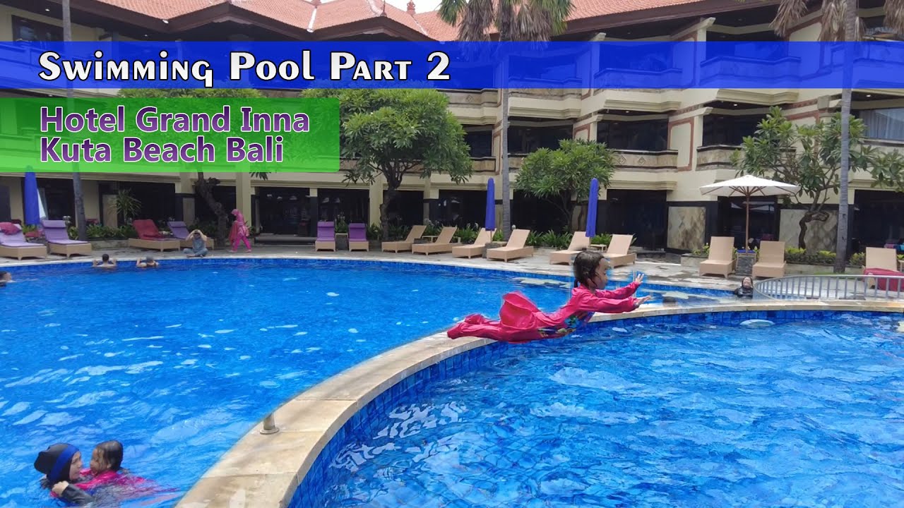 Review Kolam Renang Terbaik di Bali (Hotel Grand Inna Kuta Beach Bali)