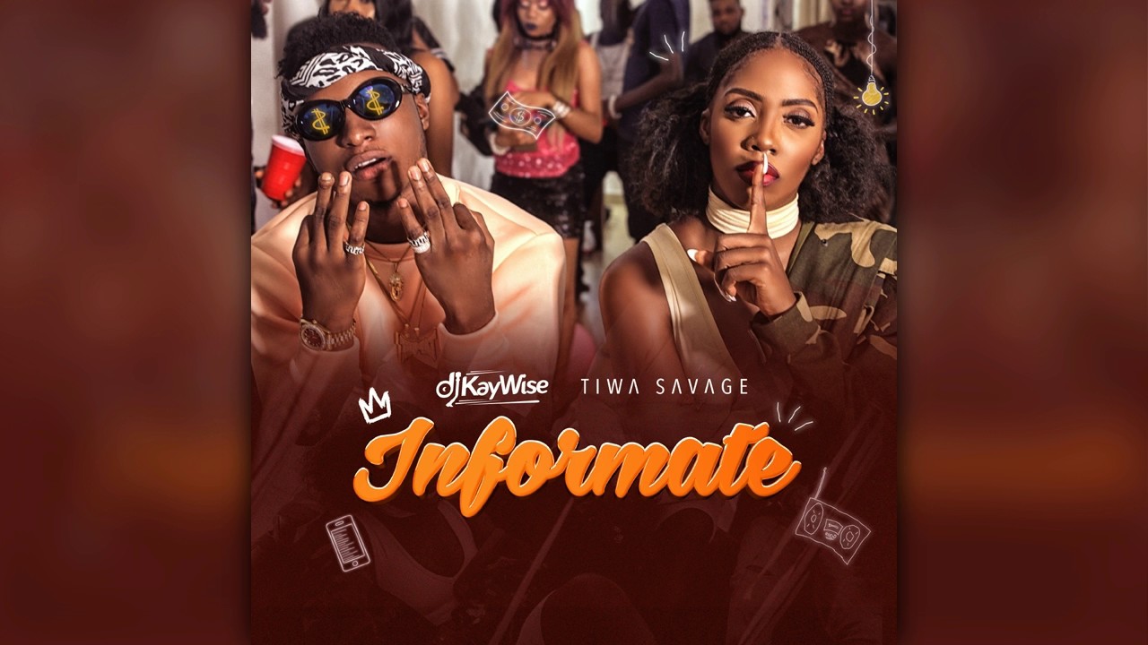 DJ Kaywise x Tiwa Savage - informate