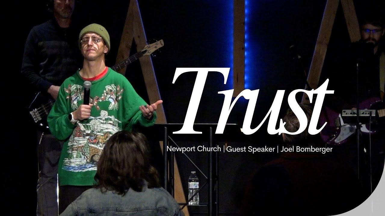 Trust | Guest Speaker | Joel Bomberger