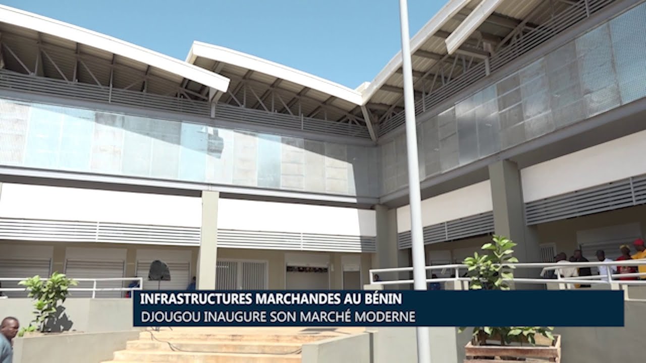 Infrastructures marchandes au Bénin : Djougou inaugure son marché moderne