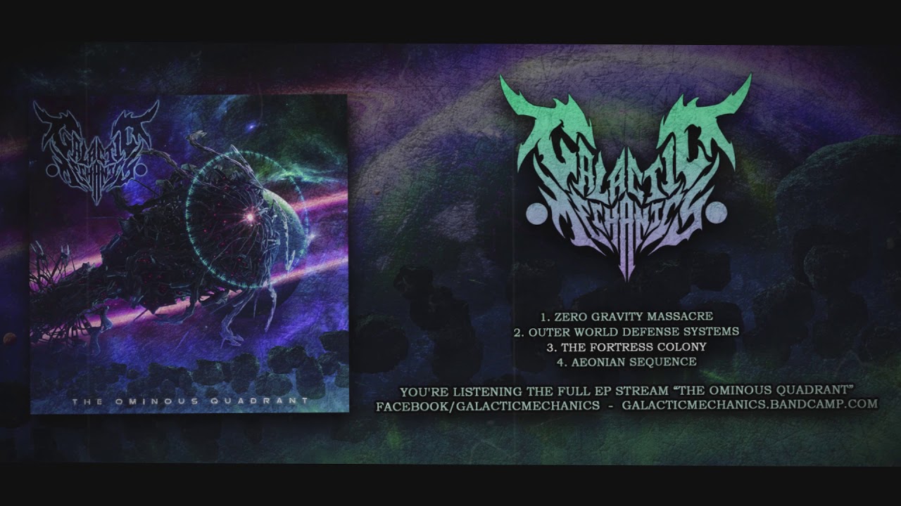 GALACTIC MECHANICS - THE OMINOUS QUADRANT (OFFICIAL EP STREAM 2020)