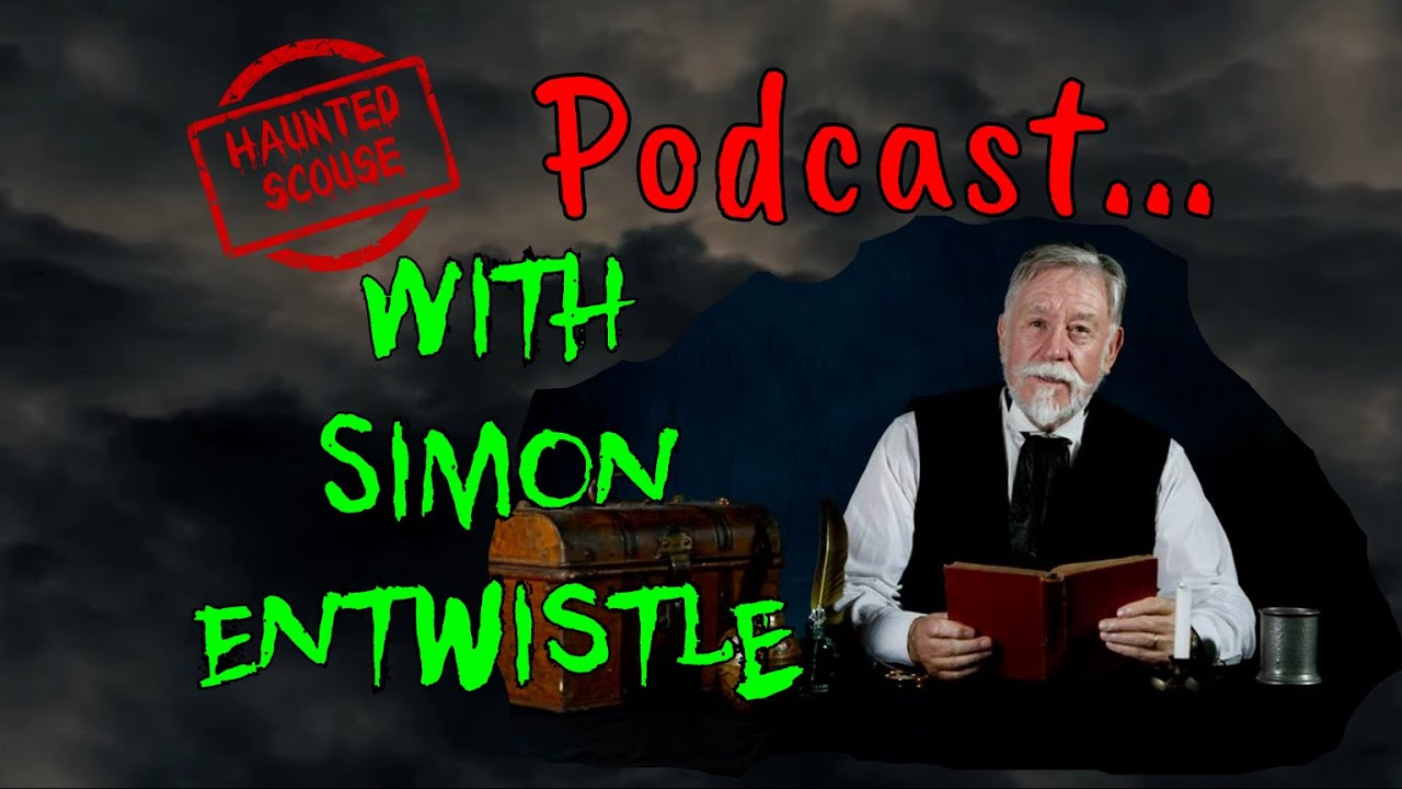 Haunted Scouse Chat To Simon Entwistle #simonentwistle