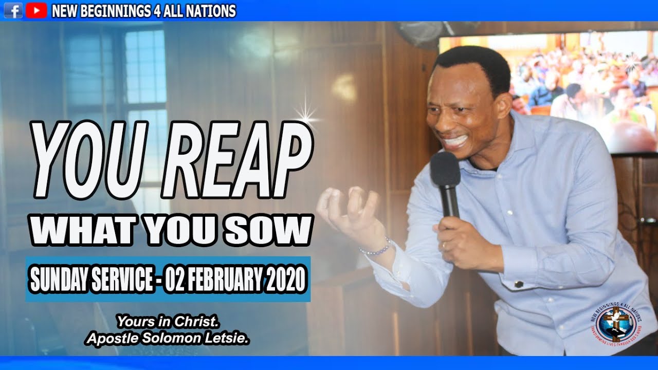 You reap what you sow. 🙏 || Message by Apostle Solomon Letsie. 😇