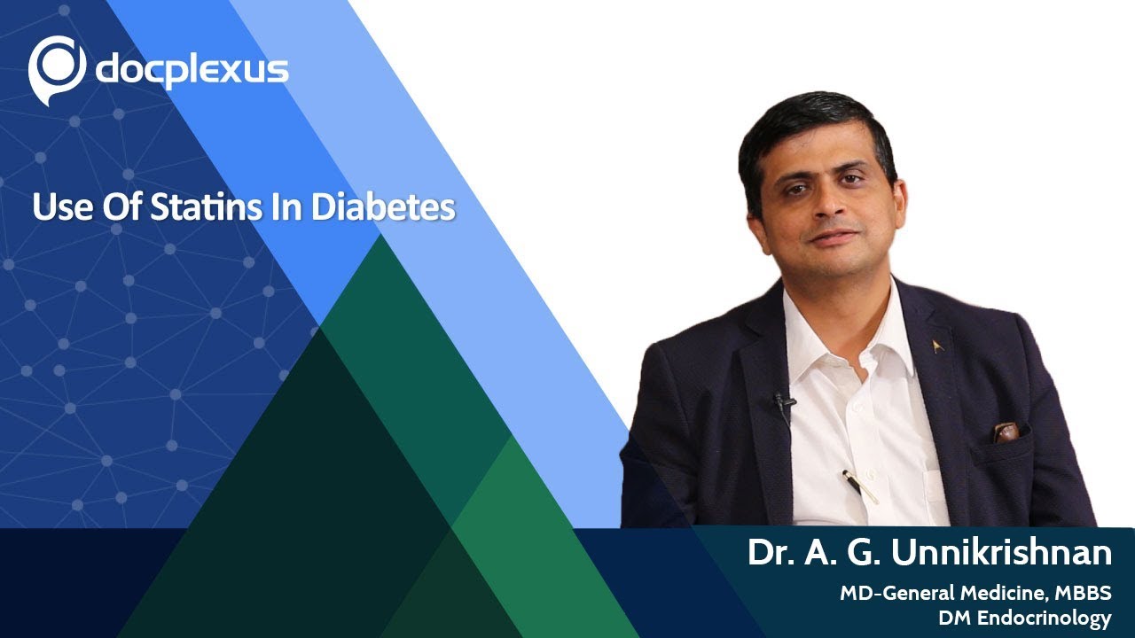 Use Of Statins In Diabetes by Dr. A. G. Unnikrishnan
