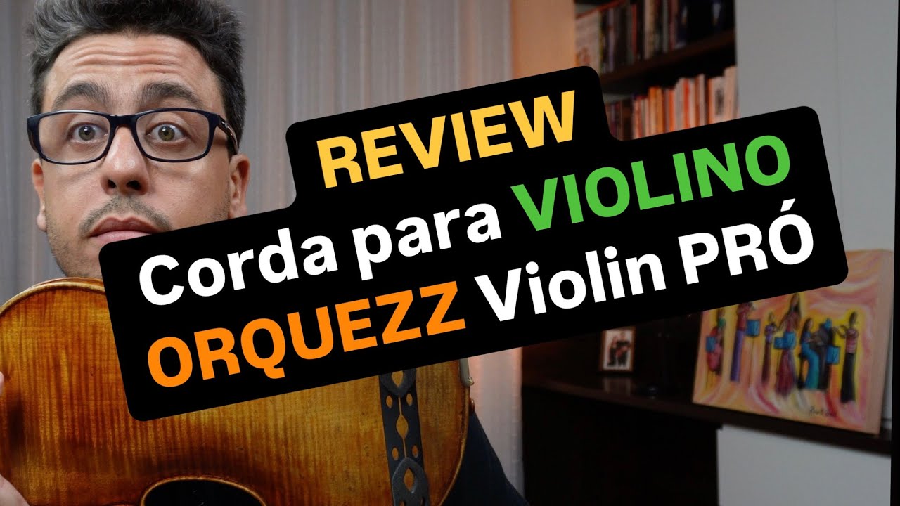 Review Corda para Violino ORQUEZZ Violin PRO com Cupom de Descontos na OliverStrings