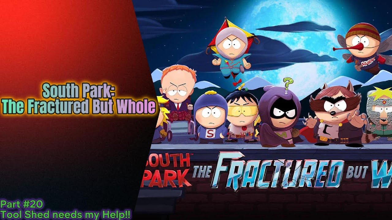 South Park: The Fractured But Whole Part #20
