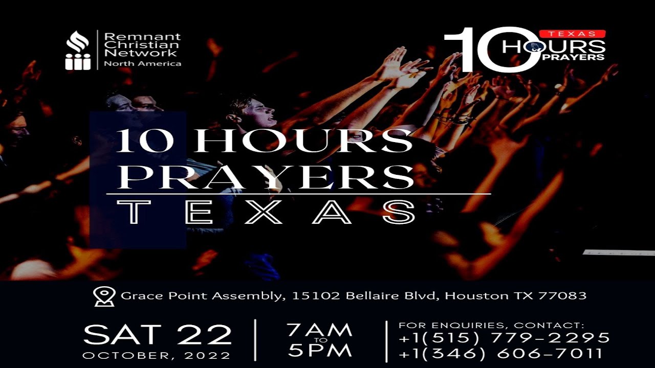 Remnant Christian Network North America (TEXAS) 10 Hours Prayer Oct 22