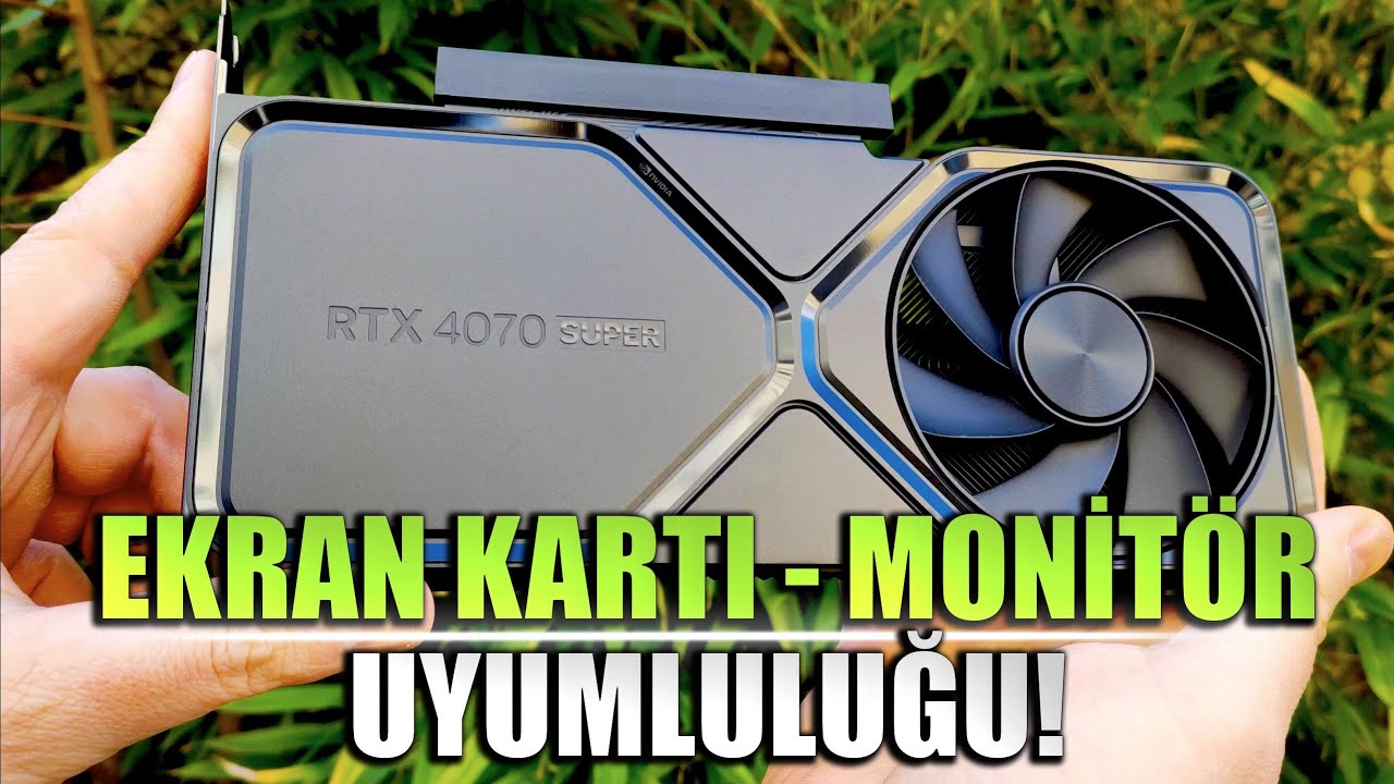 Hangi Ekran Kartı Hangi Monitör İle Kullanılmalı?