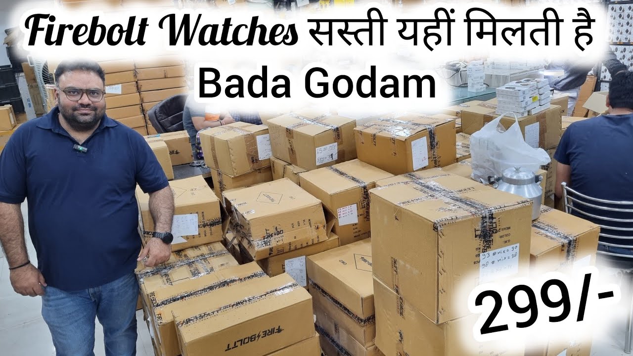 Firebolt Watches सस्ती यहीं मिलती है || Biggest Warehouse India Mobile Accessories || Gaffar Market