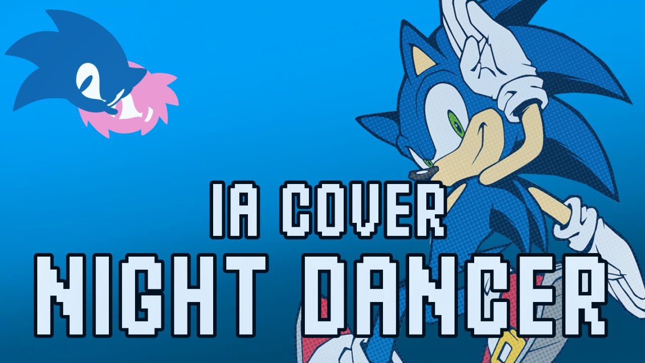 (IA Cover) - Night Dancer Cantada Por Sonic The Hedgehog