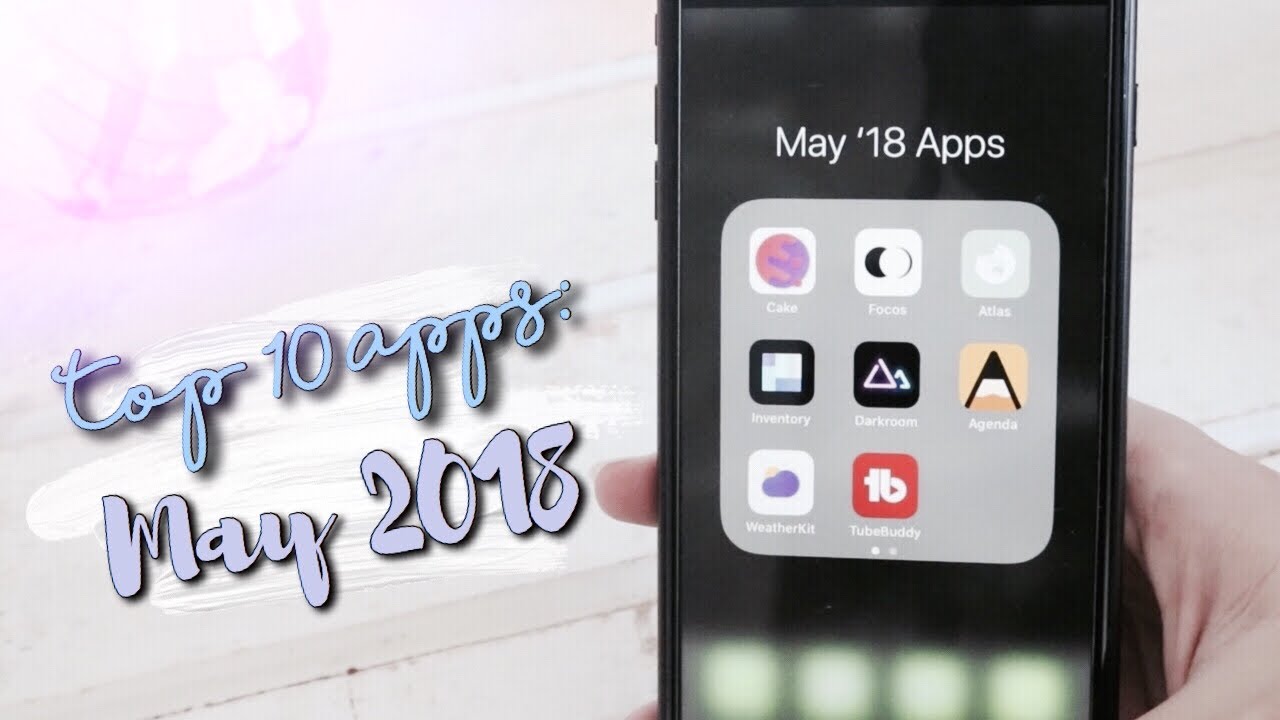 Top 10 iOS Apps for May 2018 | Tech Videos
