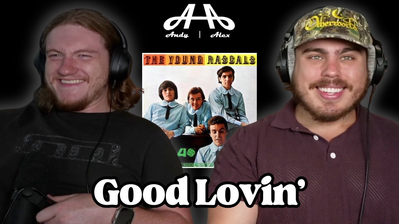 Good Lovin' - The Young Rascals | Andy & Alex FIRST TIME REACTION!