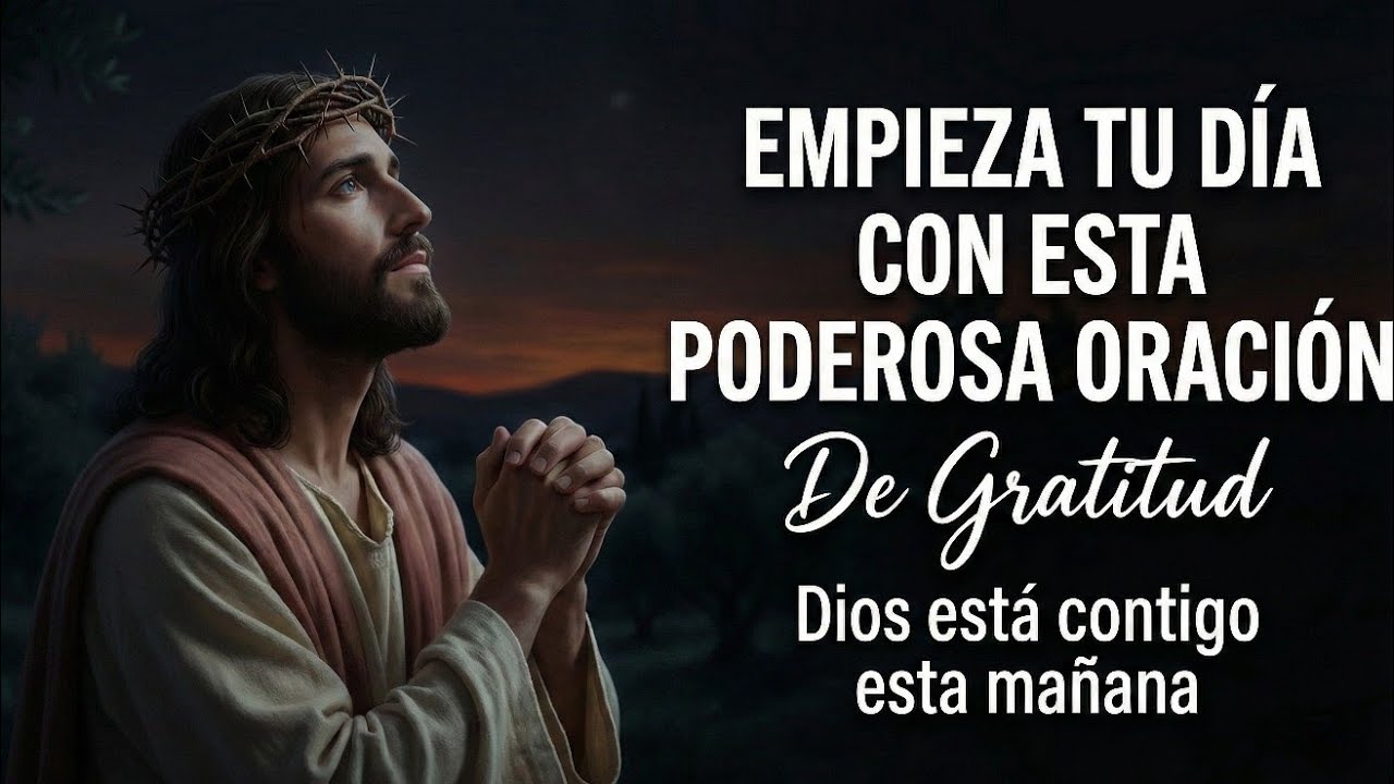 🩸 Oración de la Mañana: Empieza tu Día con la Bendición de Dios ✨️