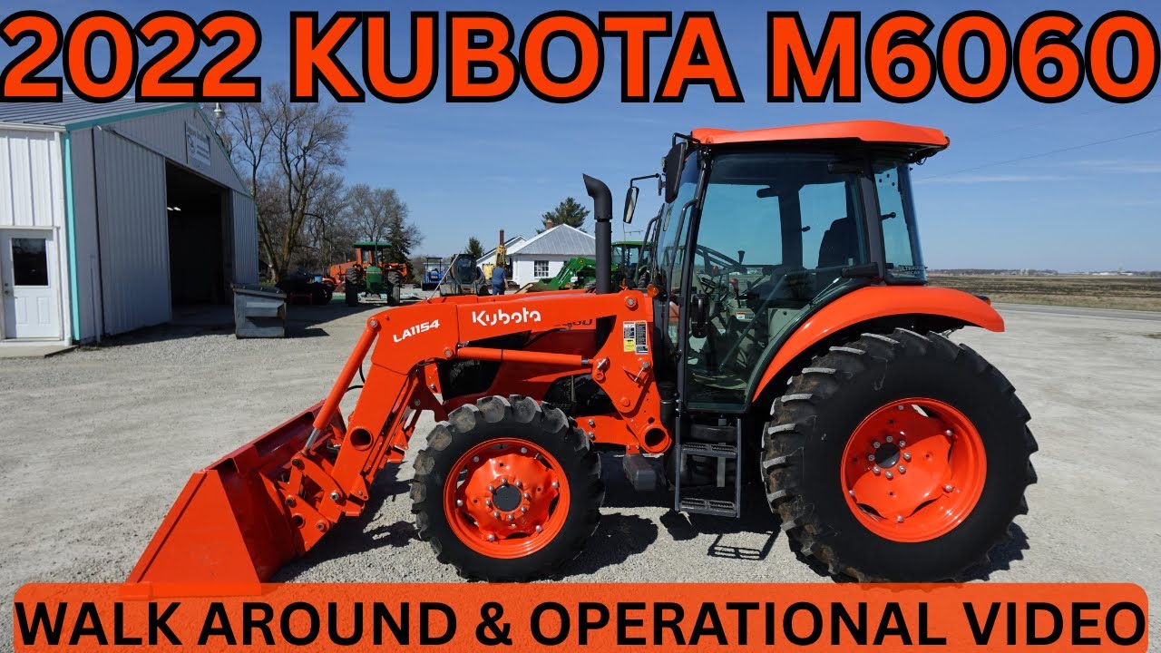 2022 Kubota M6060 Tractor Walk Around & Operational Video     $43,900
