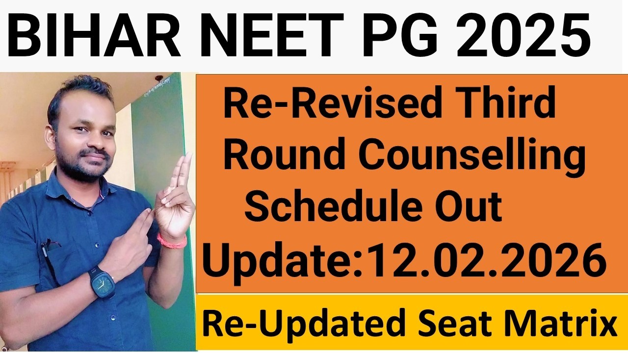 BIHAR NEET PG ROUND 3 RE-UPDATE COUNSELLING SCHEDULE 12.02.2026| 2ND RE-UPDATED SEAT MATRIX OUT 2025