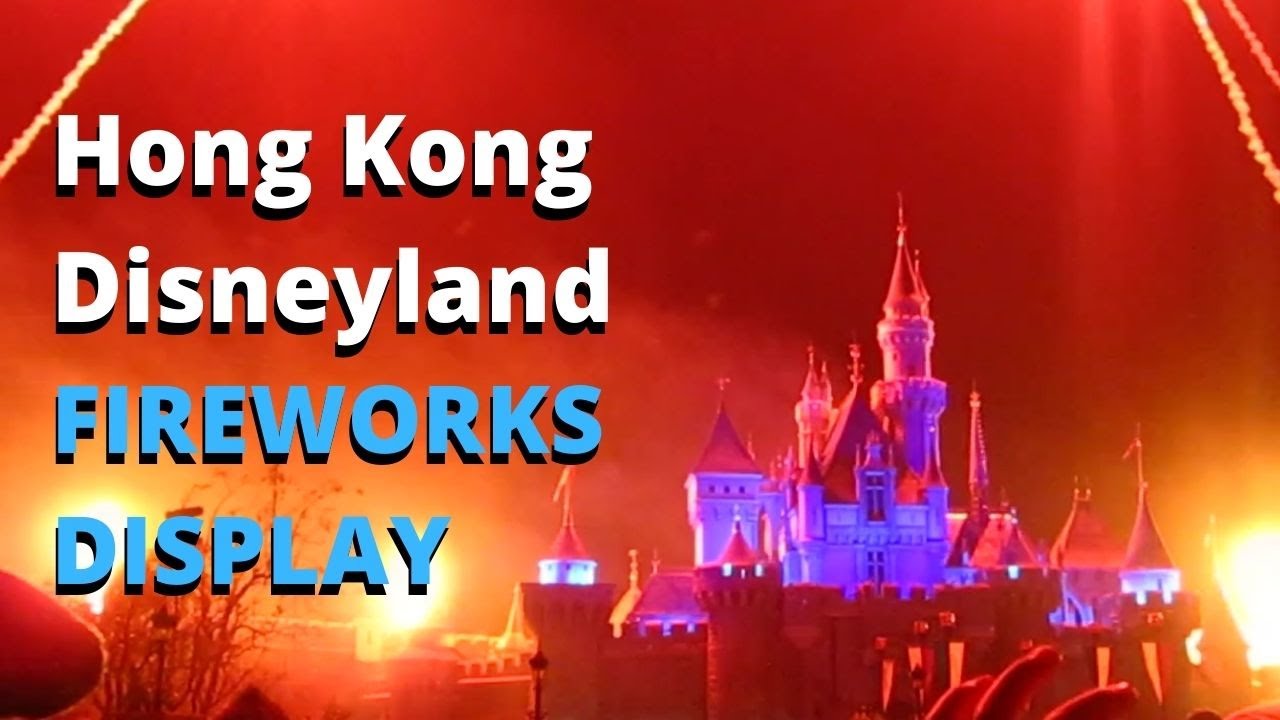 Fireworks Display in Hong Kong Disneyland | Happiest Place on Earth - Disneyland