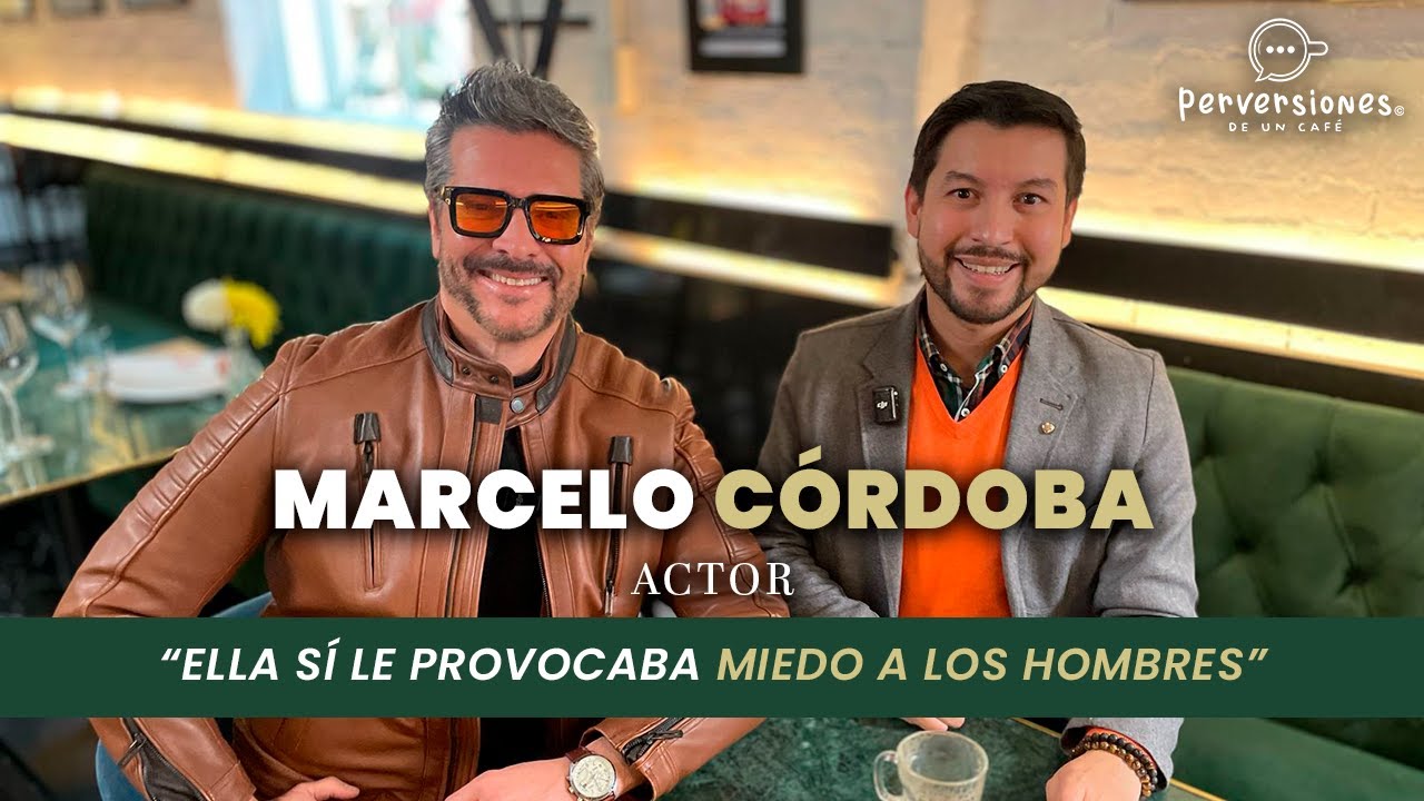 MARCELO CÓRDOBA... "ELLA SÍ LE PROVOCABA MIEDO A LOS HOMBRES" 