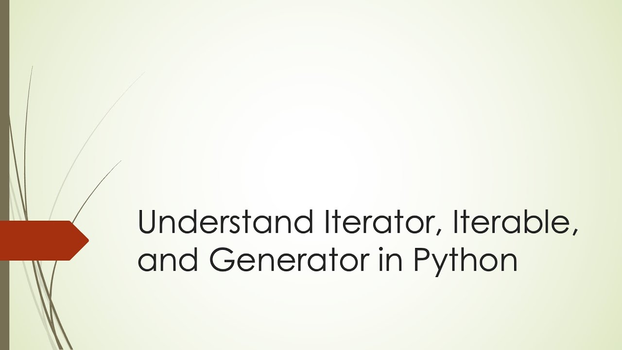 Understand Iterator, Iterable, and Generator in Python