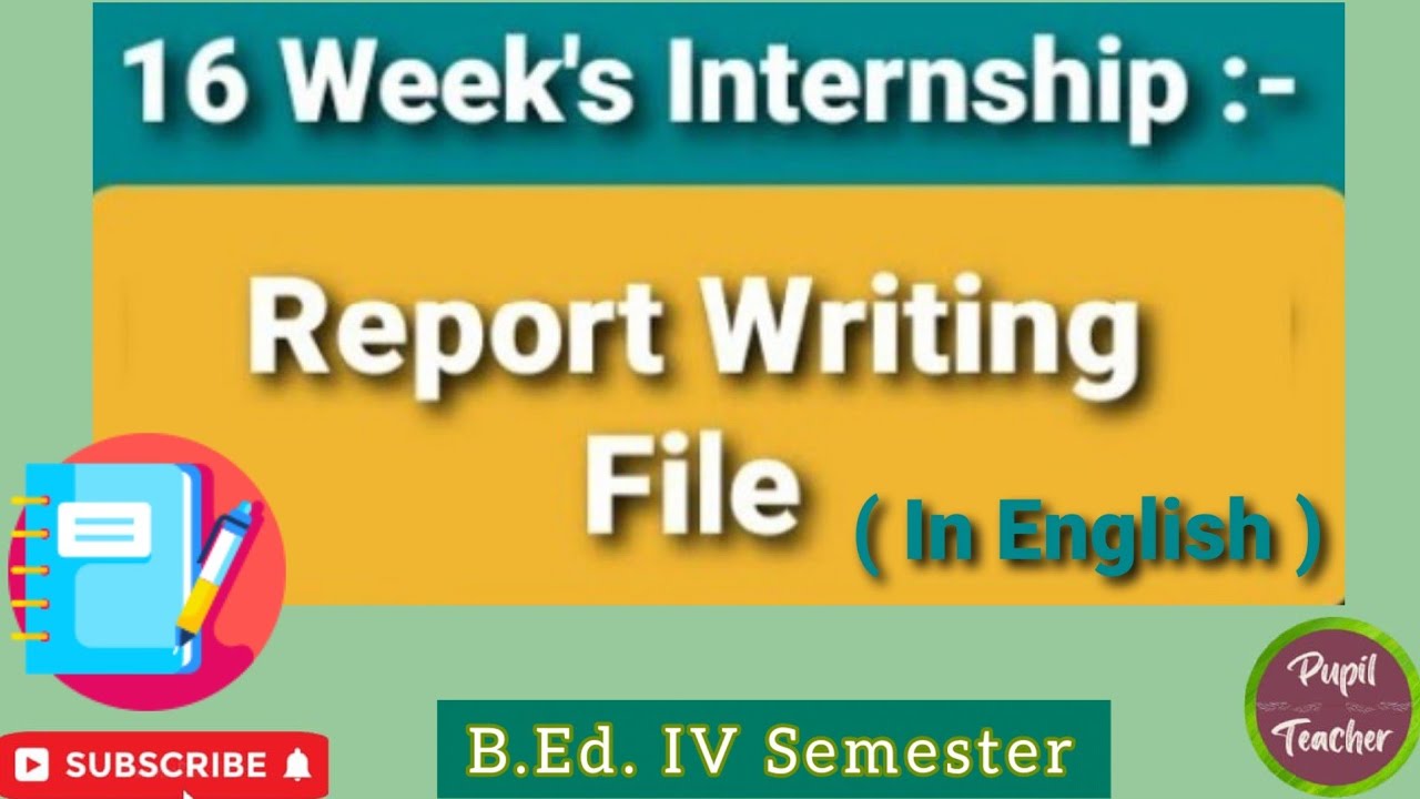 16 Week's Internship- || Report Writing File || ( In English ) @educational_unnati#bed4thsemester
