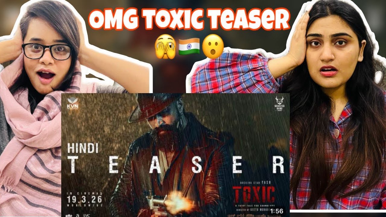 Pak Girls Reacts to TOXIC TEASER | Rocking Star Yash | Geetu Mohandas | KVN | ❤️‍🔥😱