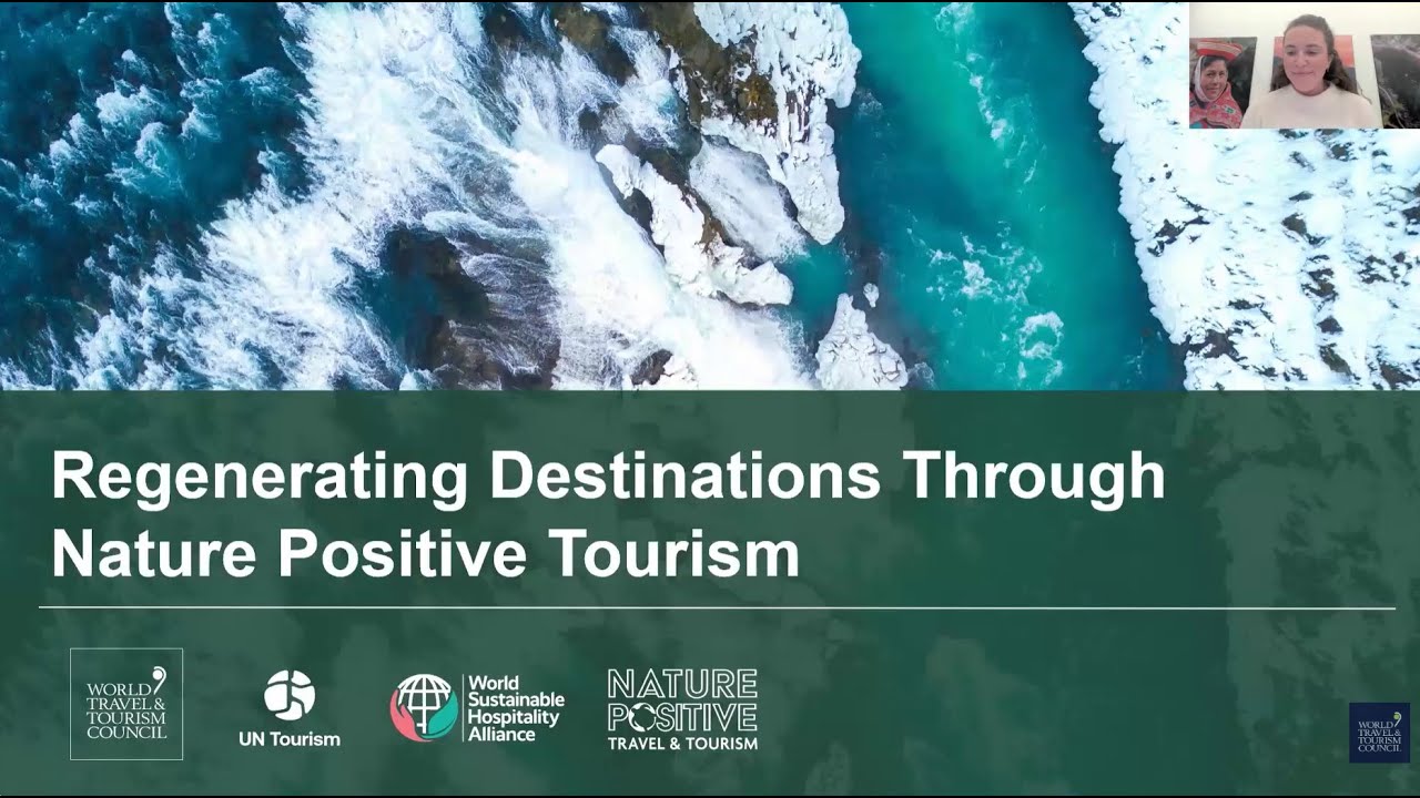 Regenerating Destinations Through Nature Positive Tourism Webinar