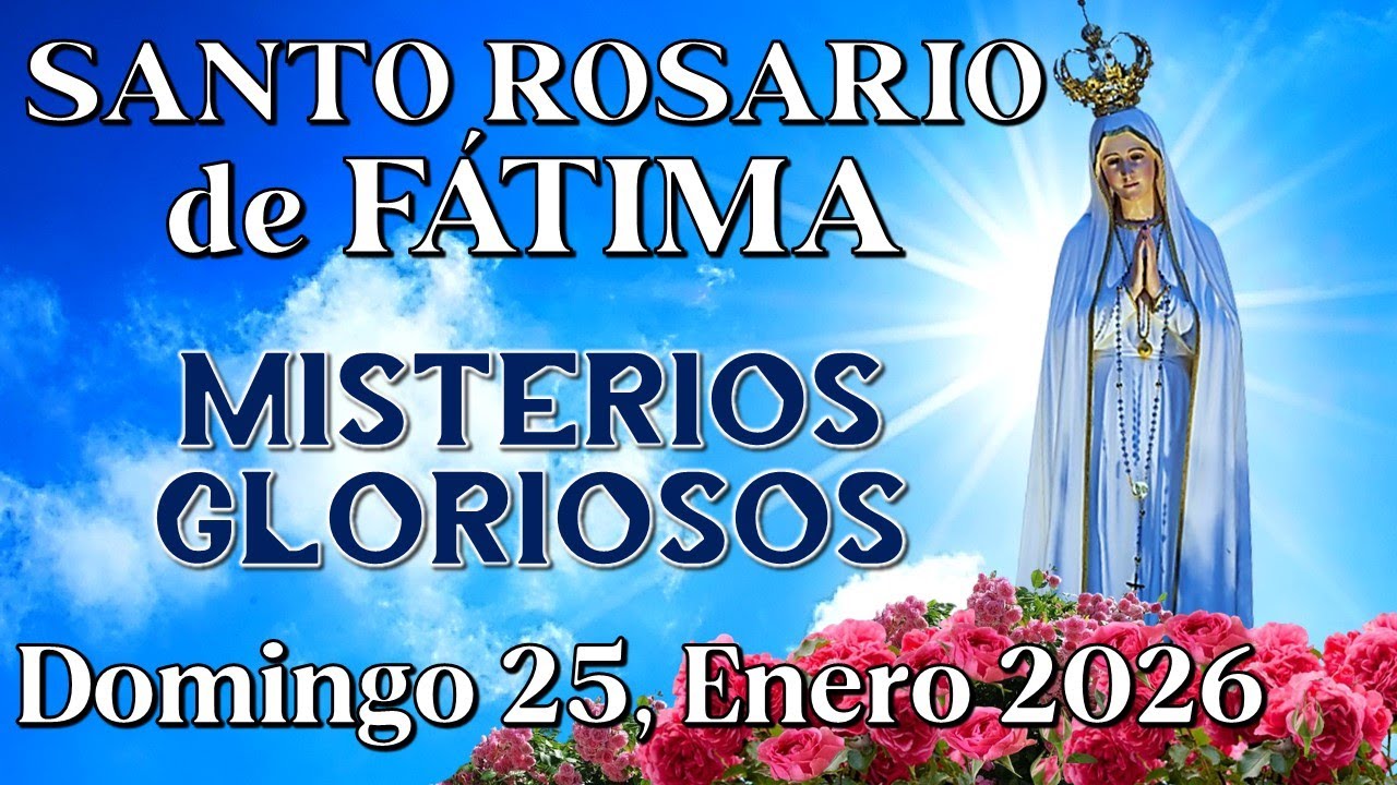 🔵SANTO ROSARIO EN ESPAÑOL, MISTERIOS GLORIOSOS, Enero 25, 2026