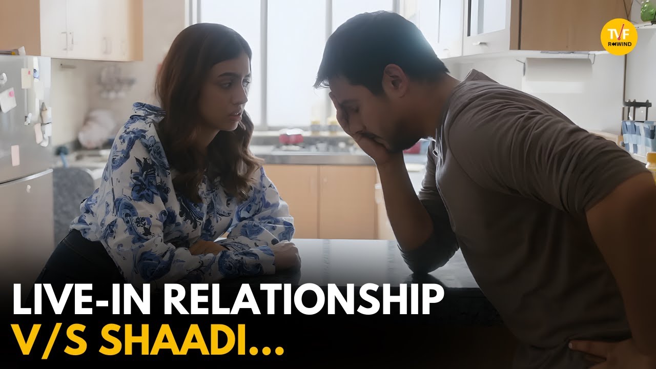 Live In Relationship V/S Shaadi || TVF Rewind