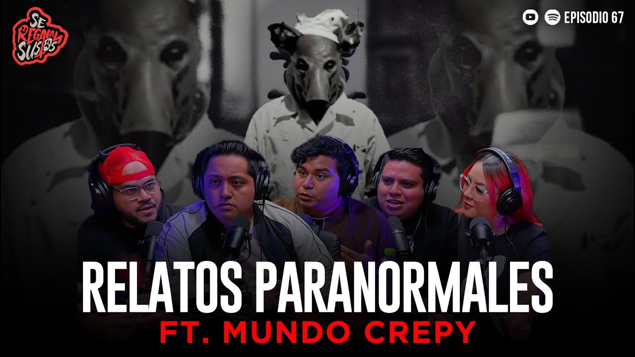 Relatos Paranormales con @MundoCreepy  |  Historias Escalofriantes