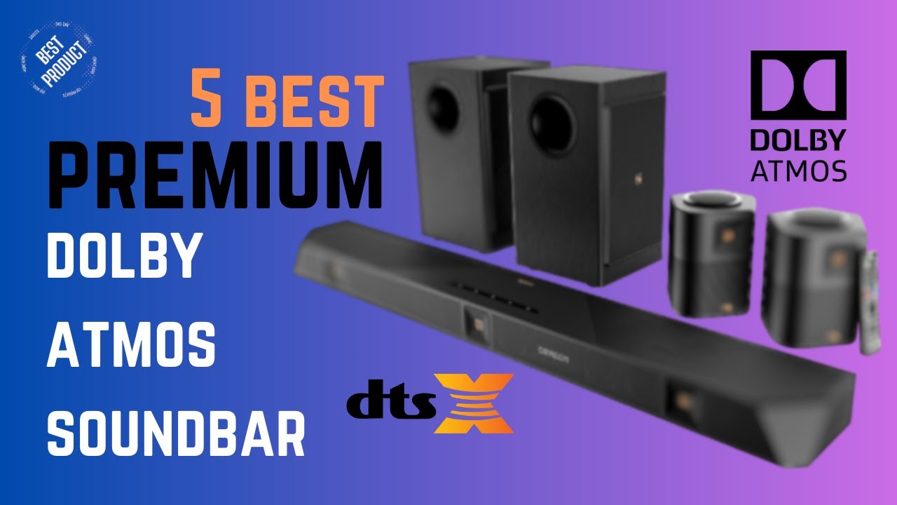 5 All Time TOP RATED Dolby Atmos Soundbars