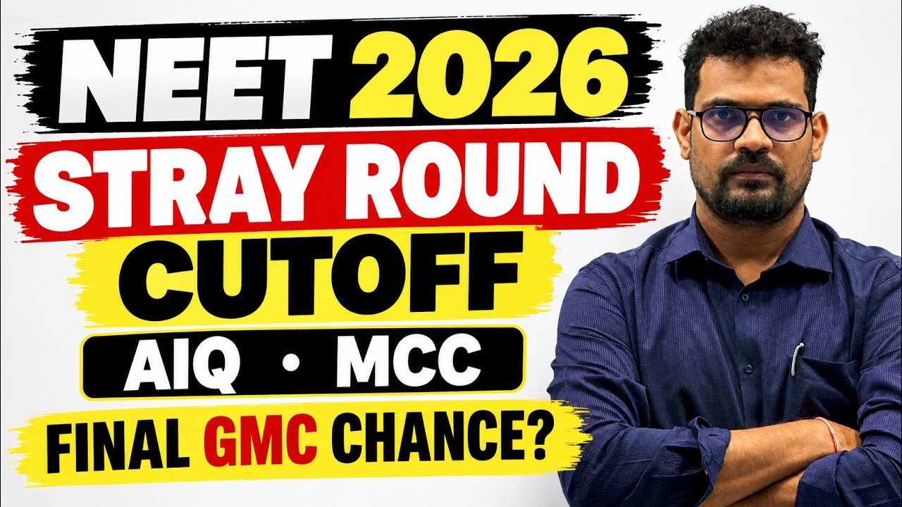 NEET 2026 Stray Round Cutoff | AIQ MCC Stray Vacancy Cutoff & GMC Chances