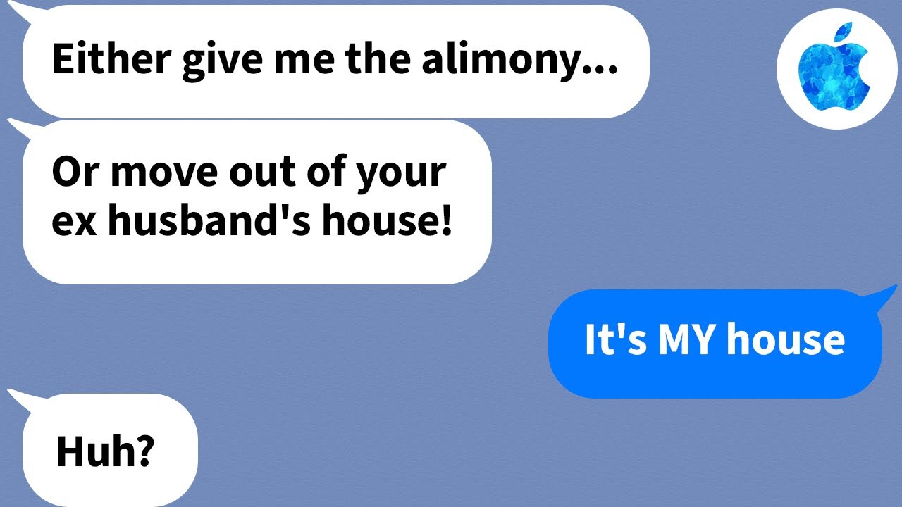 【Apple】This delusional woman thought she was going to live with my cheating ex in his mansion