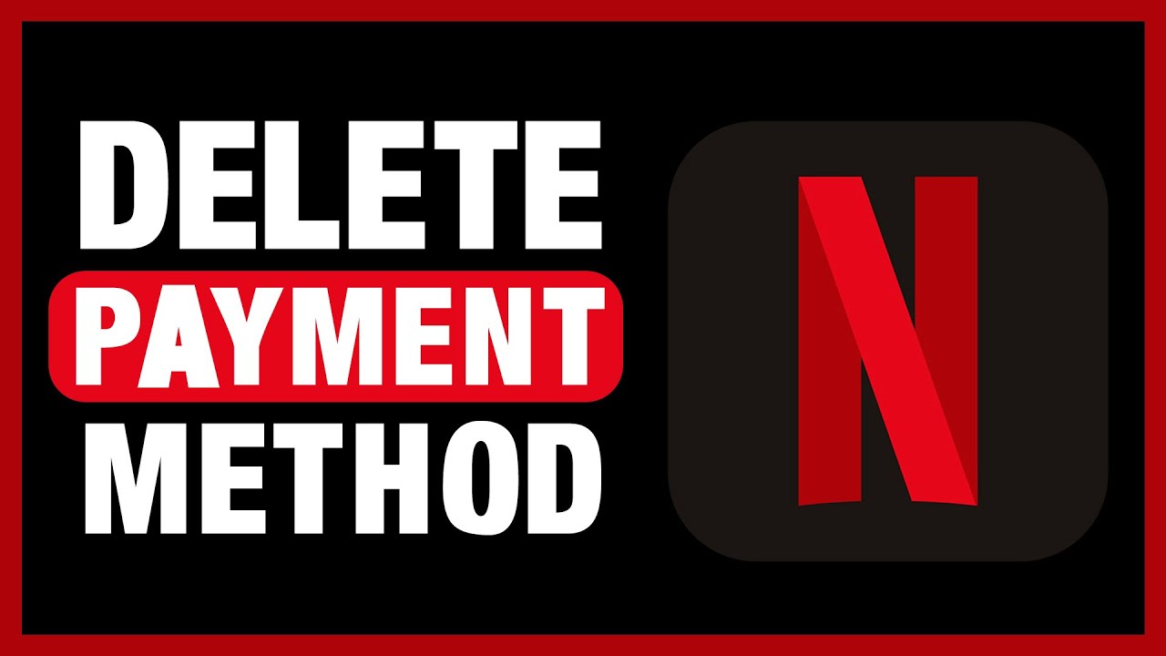 How to Remove Credit Card from Netflix Account | Delete Payment Method on Netflix