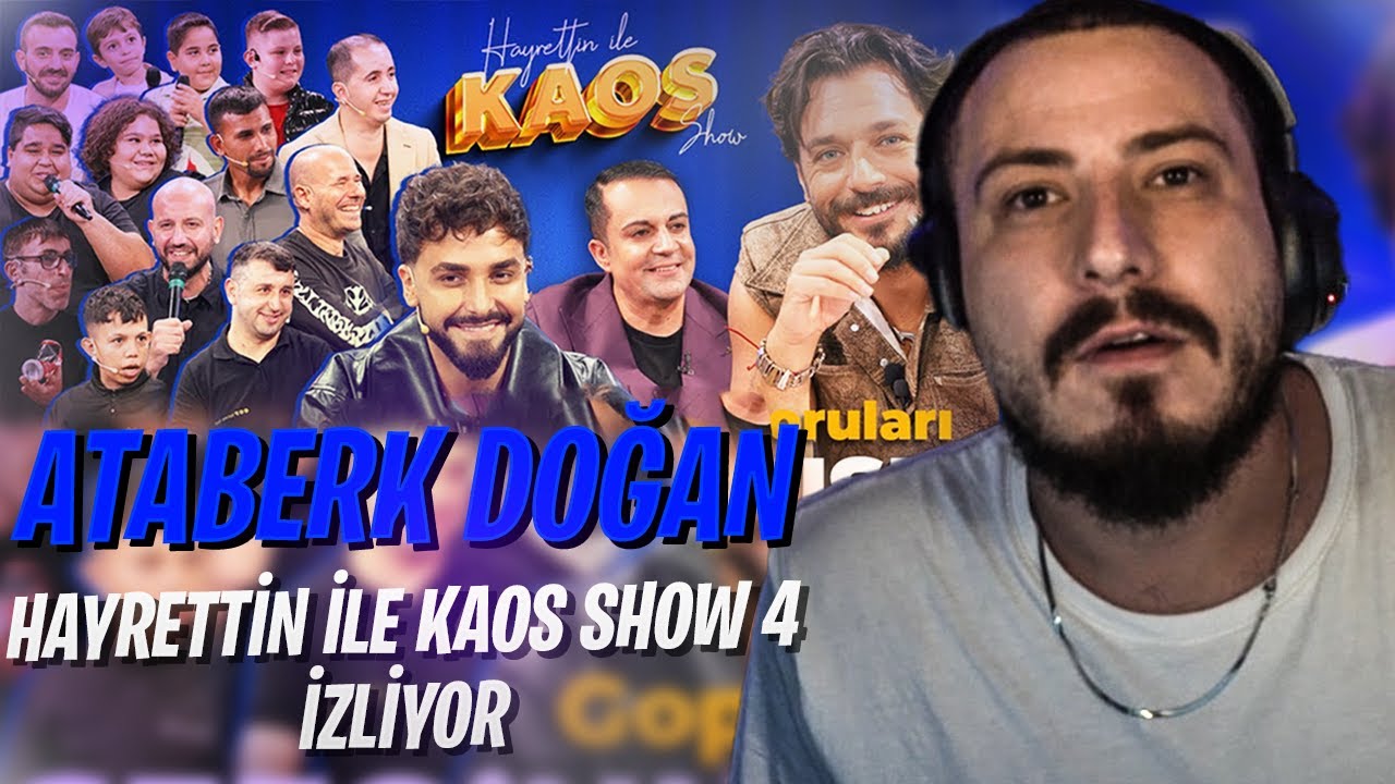 ATABERK DOĞAN HAYRETTİN İLE KAOS SHOW - 4.BÖLÜM İZLİYOR @hayrettin