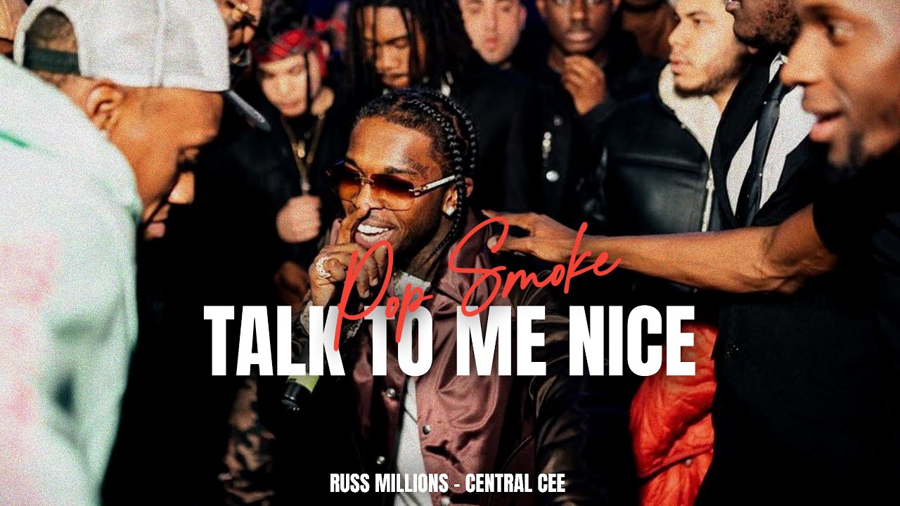 Pop Smoke - Talk to me nice ft. Russ Millions and Central Cee (clip video)