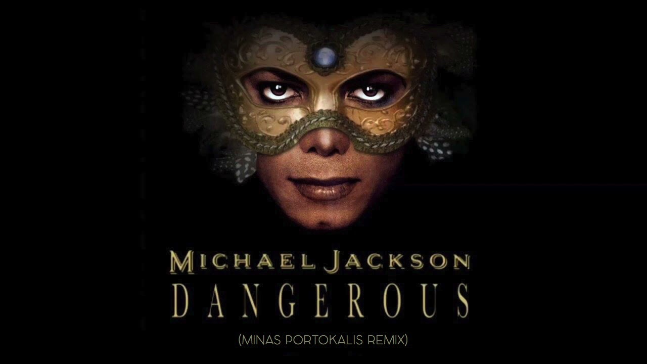 Michael Jackson-Dangerous (Minas Portokalis 2021 Remix)