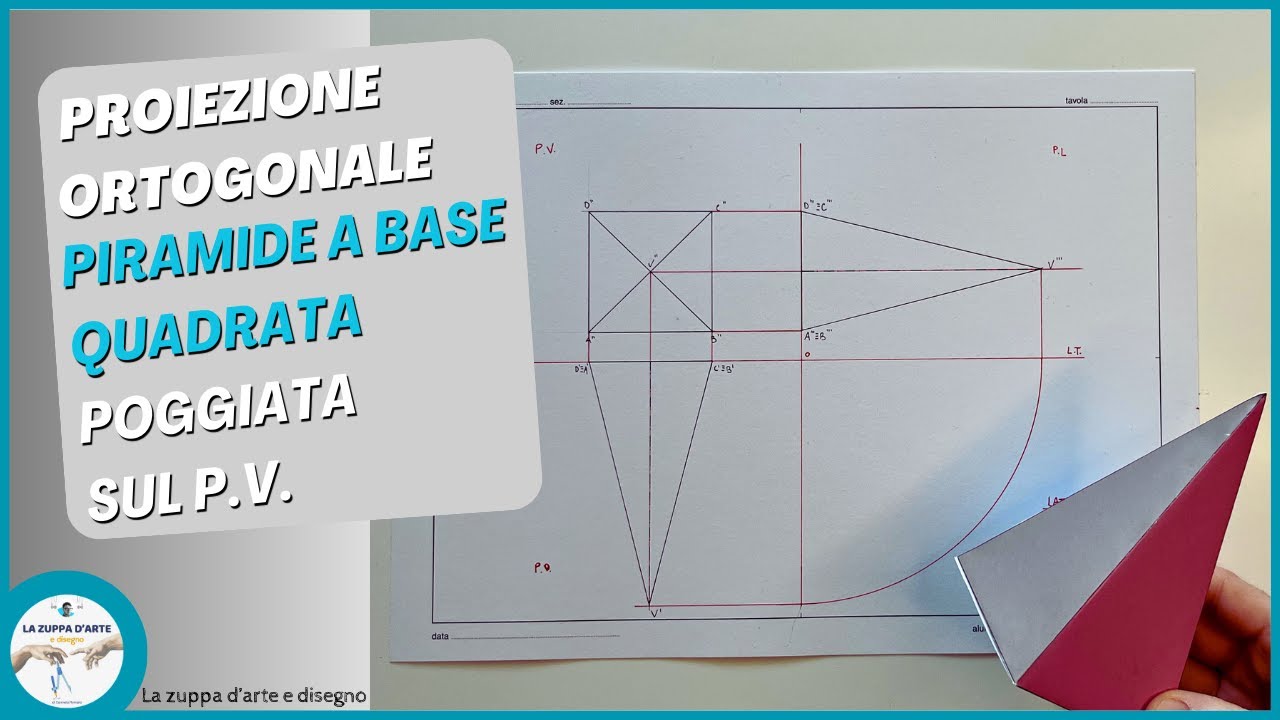 PROIEZIONE ORTOGONALE DI UNA PIRAMIDE A BASE QUADRATA POGGIATA SUL P.V.
