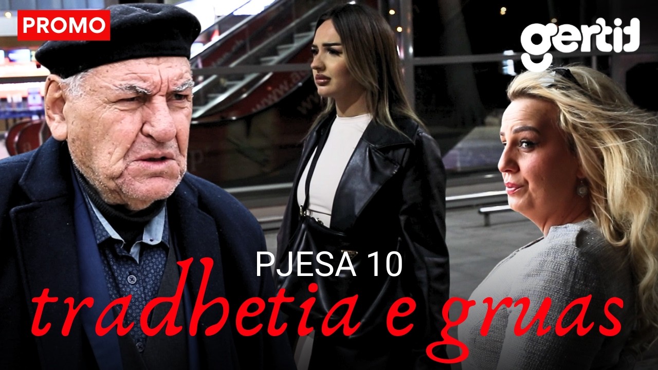 PROMO - Tradhetia e Gruas | Pjesa 10 (Film Shqip)