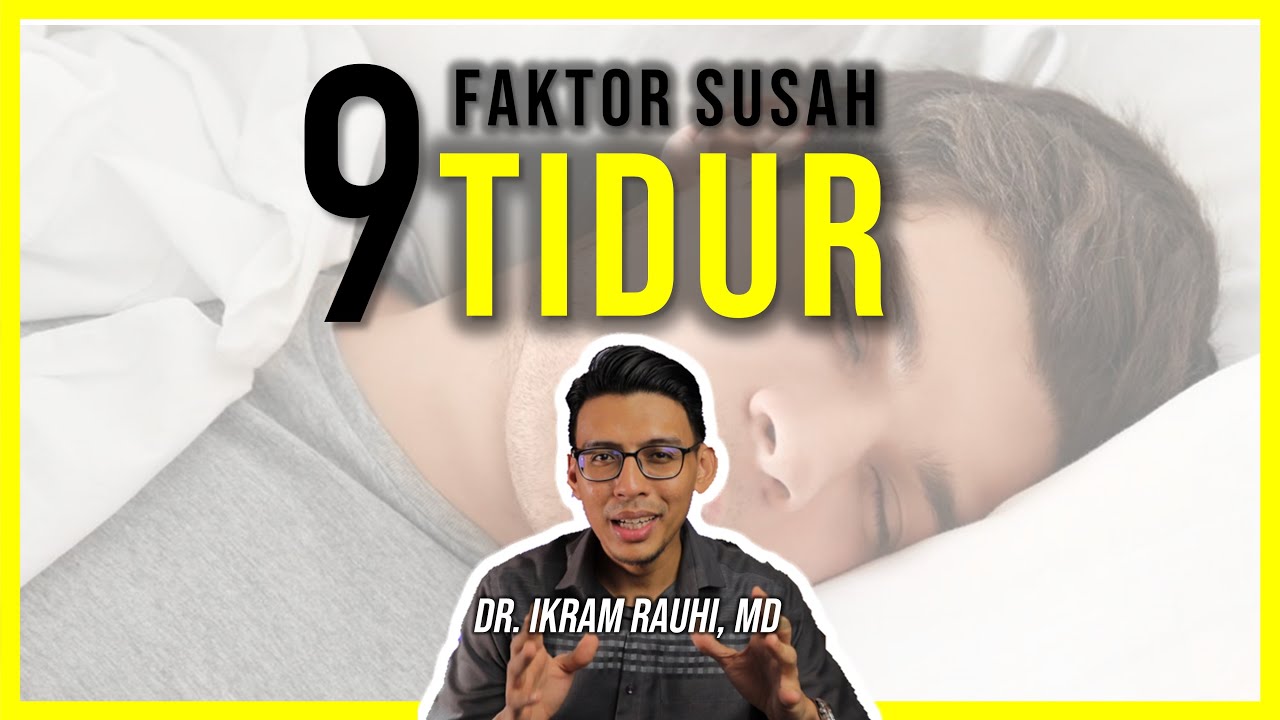 KENAPA TAK BOLEH TIDUR PADA WAKTU MALAM? 9 Faktor / Sebab / Punca Anda Hadapi Masalah Untuk Tidur