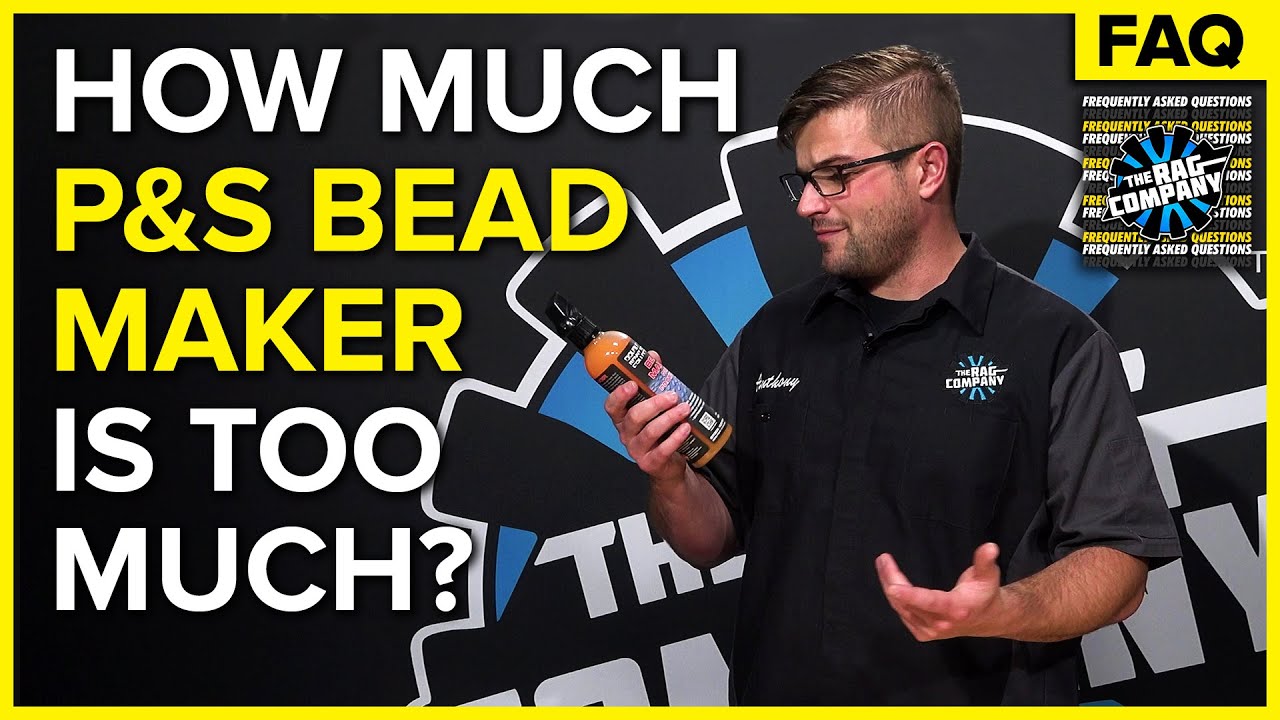 How Much P&S Bead Maker Is TOO Much? | The Rag Company FAQ