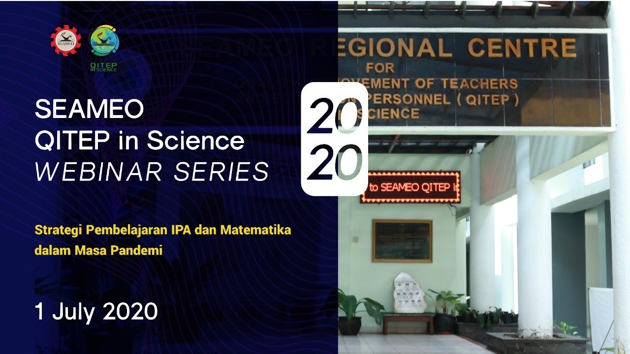 SEAQIS WEBINAR SERIES 3 - Science Teaching-Learning Innovation in the New Normal: Lesson Learnt from