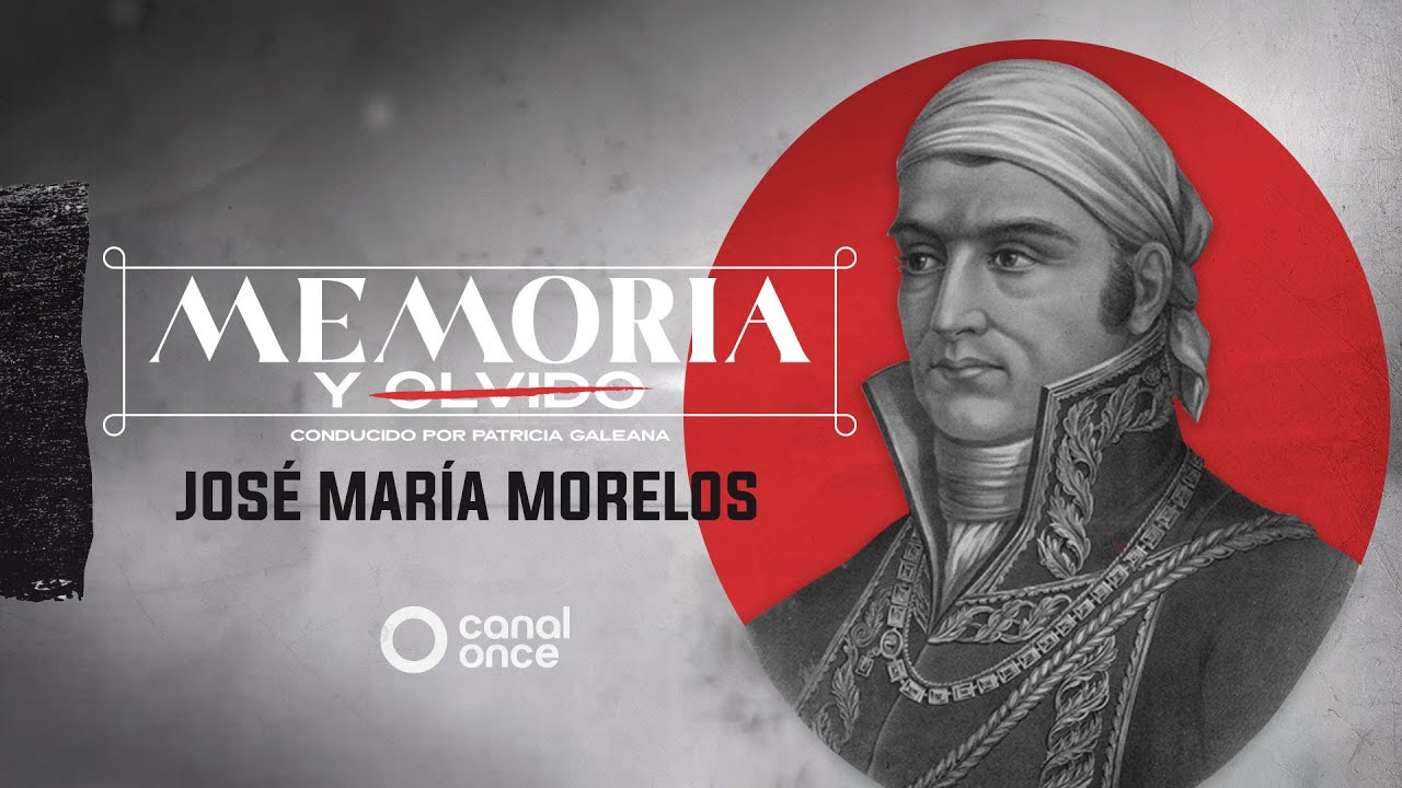 Memoria y olvido - José María Morelos (07/10/2025)