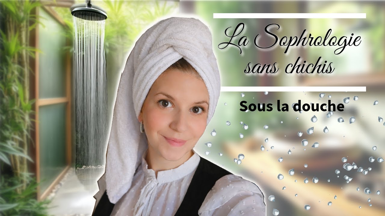 Sophrologie sans chichis : Sous la douche