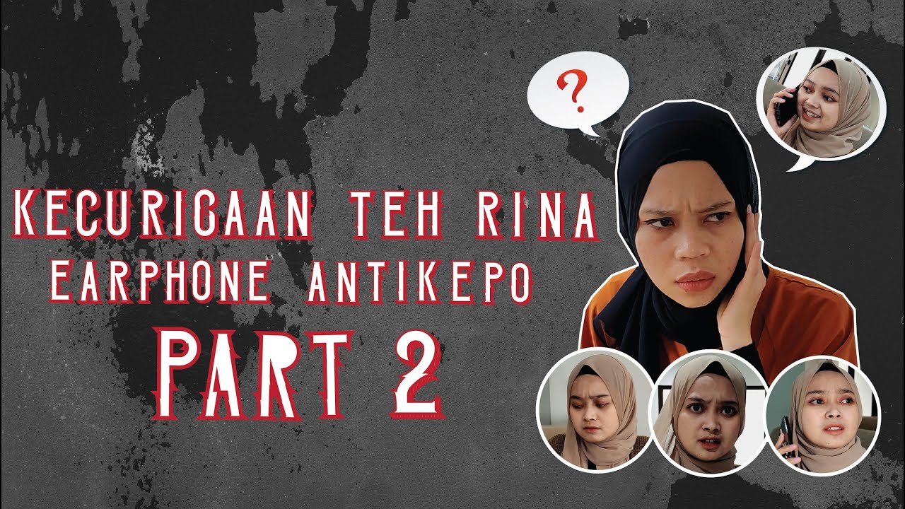 DRAMA | Kecurigaan Teh Rina | EPAK 2